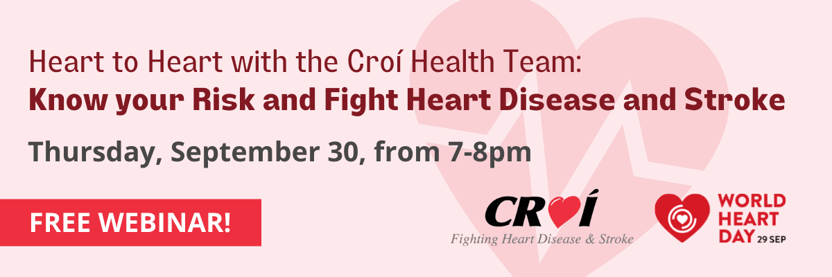 World Heart Day ‘heart To Heart With The Croí Health Team Croi Heart